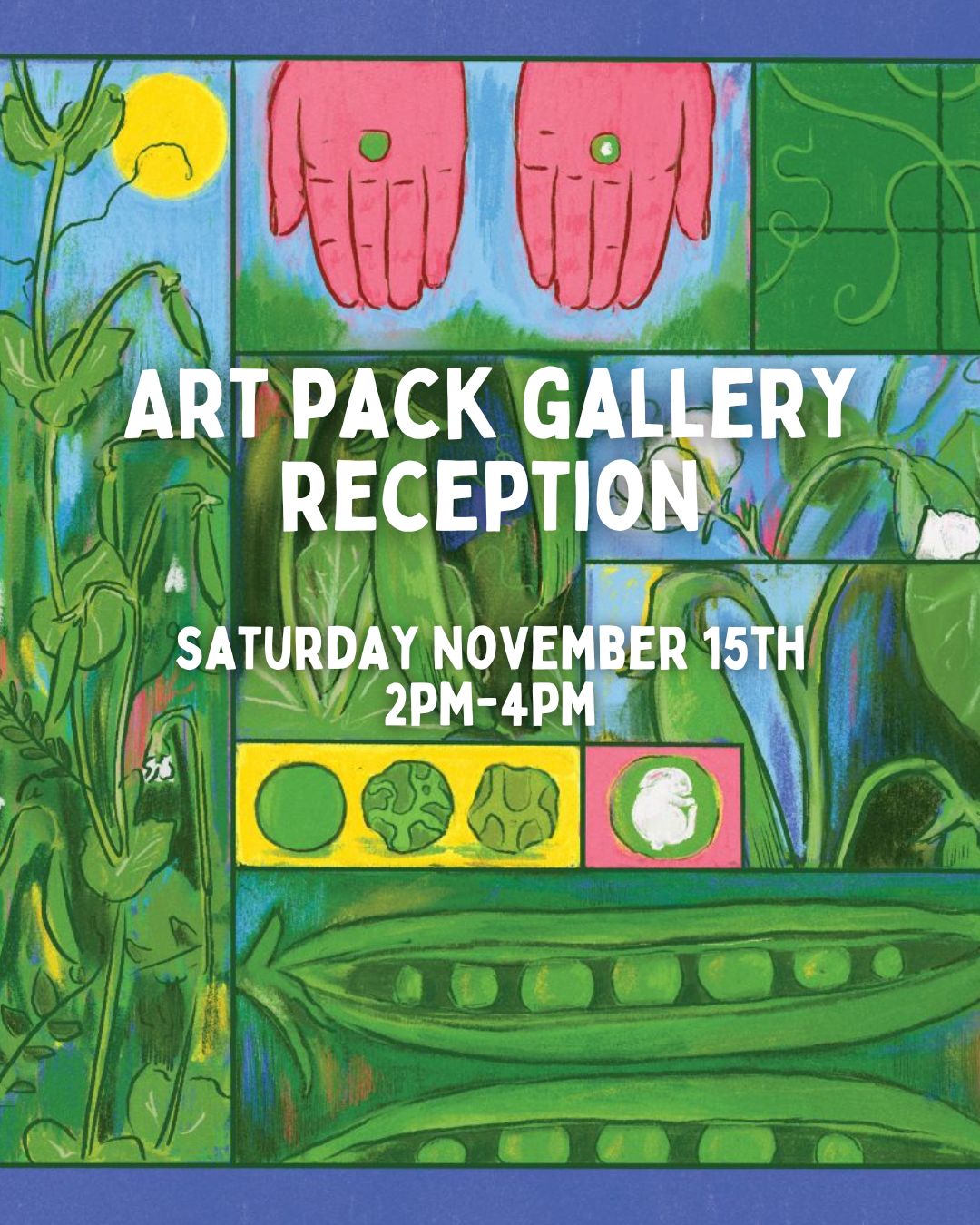 2026 Art Pack Gallery Reception - Sat Nov 15 - 2PM to 4PM