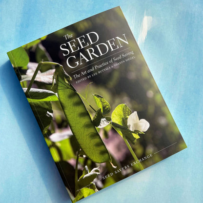 The Seed Garden: The Art and Practice of Seed Saving